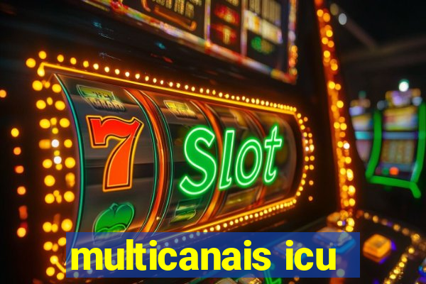 multicanais icu